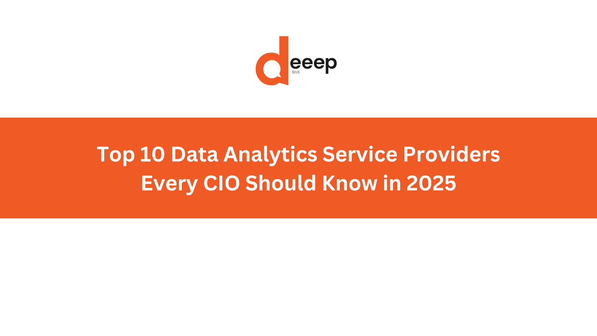 Top 10 Data Analytics Service Providers Every CIO Should Know in 2025