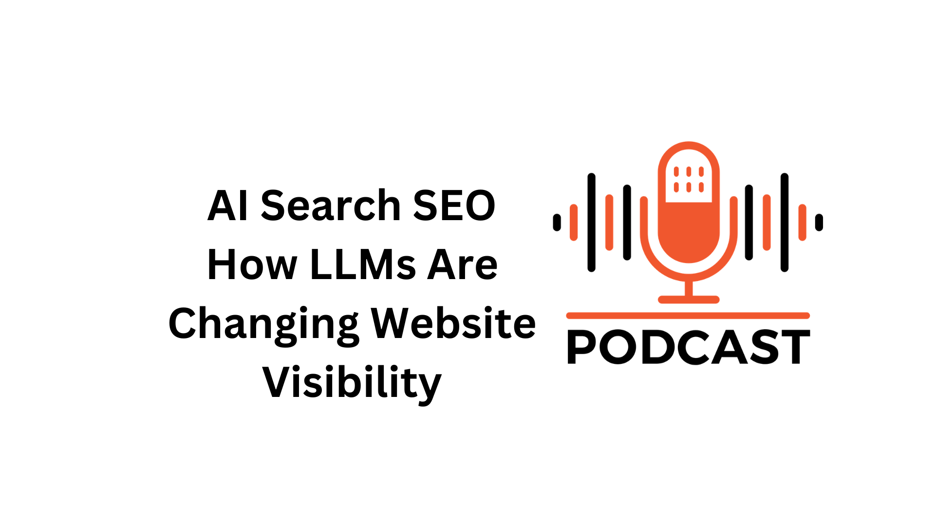 AI Search SEO How LLMs Are Changing Website Visibility