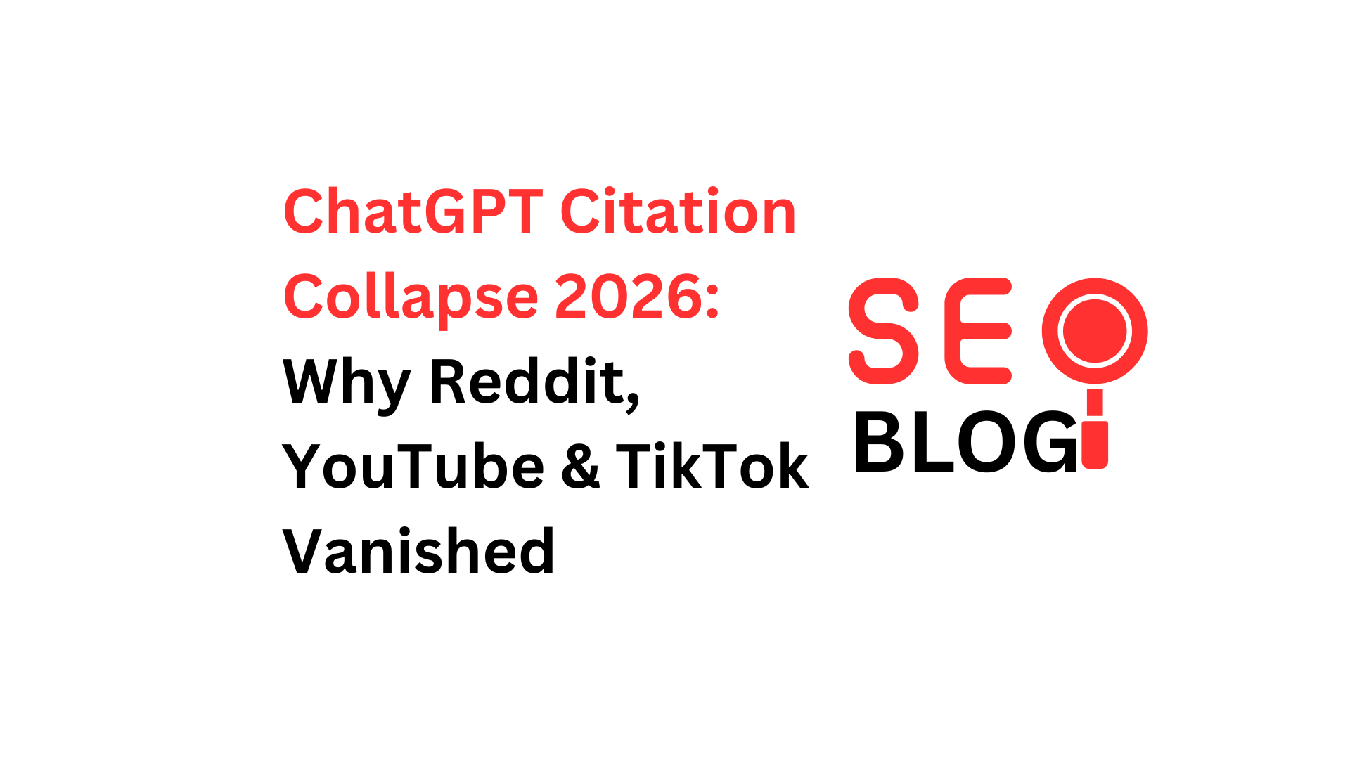 Why ChatGPT Stopped “Showing the Receipts”: The Great Social Media Citation Collapse of 2026