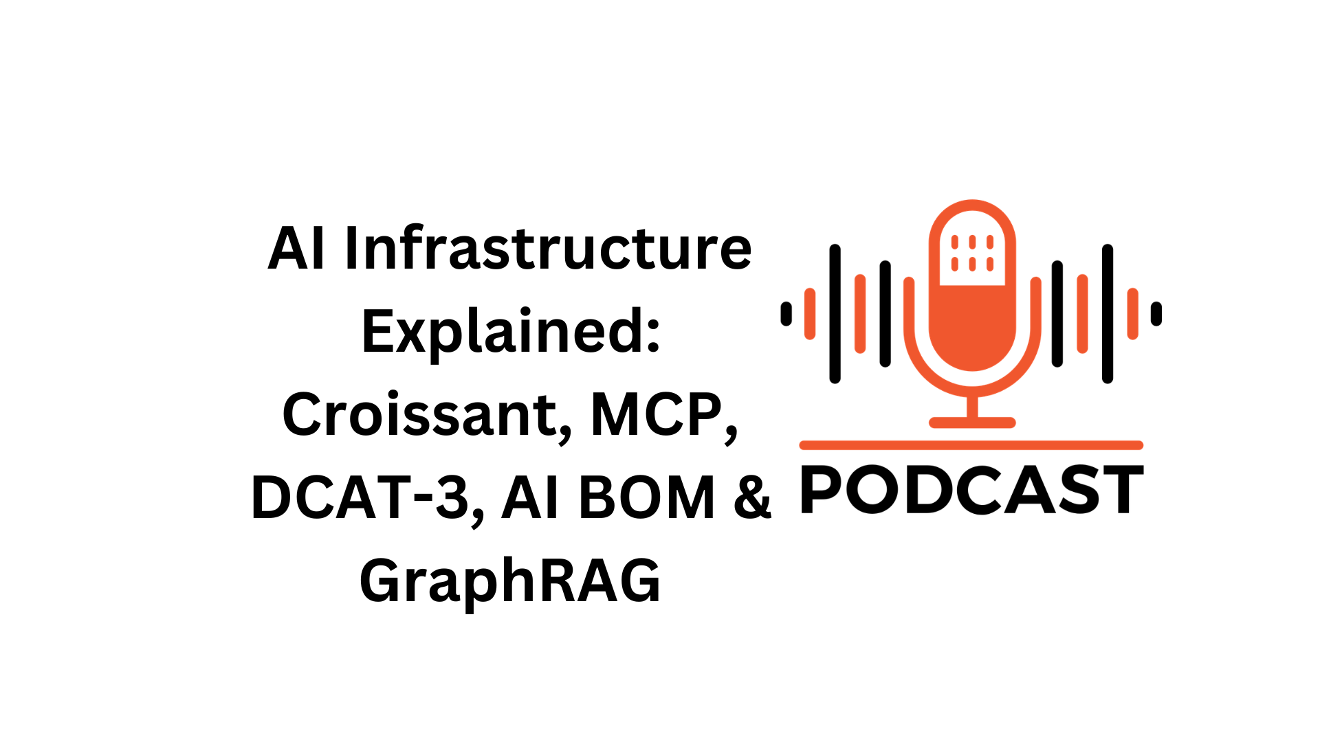 AI Infrastructure: Croissant, MCP, DCAT-3 & GraphRAG