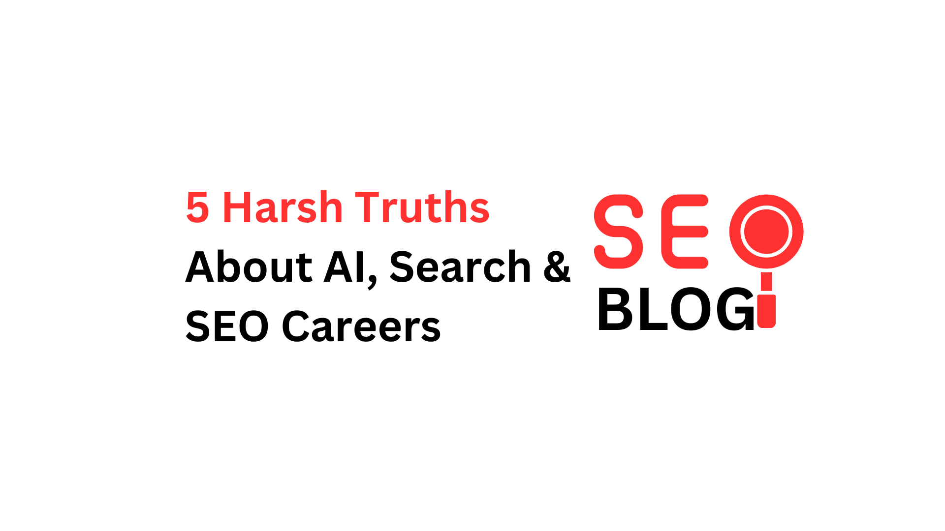 The SEO Career Playbook is Dead: 5 Harsh Truths About the Future of Search